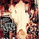 Lamb Of God — As The Palaces Burn